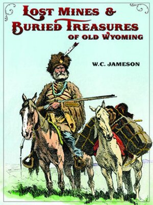 cover image of Lost Mines & Buried Treasure of Old Wyoming